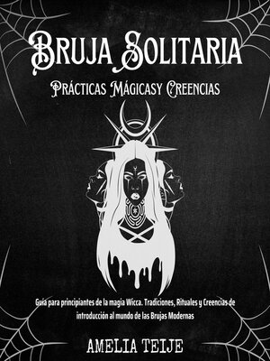 cover image of Bruja Solitaria--Prácticas Mágicas y Creencias